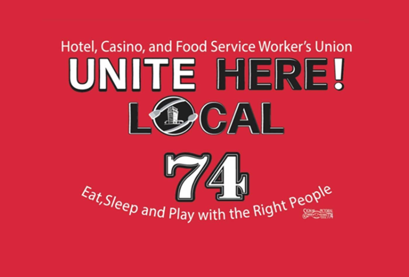 Local 74 - Hotel Casino and Food Service Workers Union